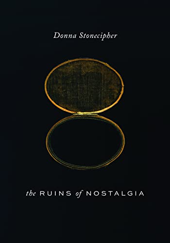 The Ruins of Nostalgia (Wesleyan Poetry) von Wesleyan University Press