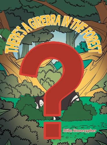 There's a Girebra in the Forest von Xlibris US