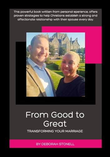 From Good to Great - Transforming your Marriage von Lulu.com