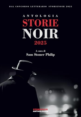 Antologia Storie Noir 2025 von Independently published