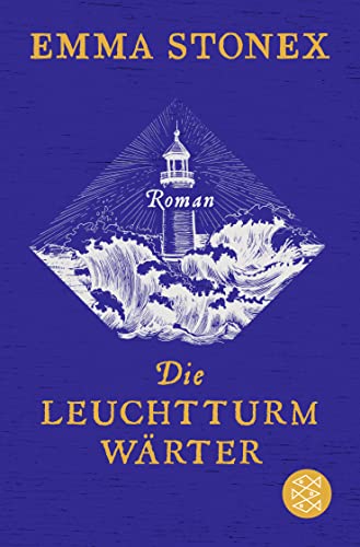 Die Leuchtturmwärter: Roman Die Leuchtturmwärter: Roman