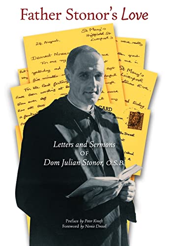 Father Stonor's Love: Letters and Sermons of Dom Julian Stonor, O.S.B. von Angelico Press
