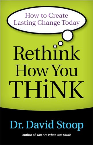 Rethink How You Think: How To Create Lasting Change Today von Revell Gmbh