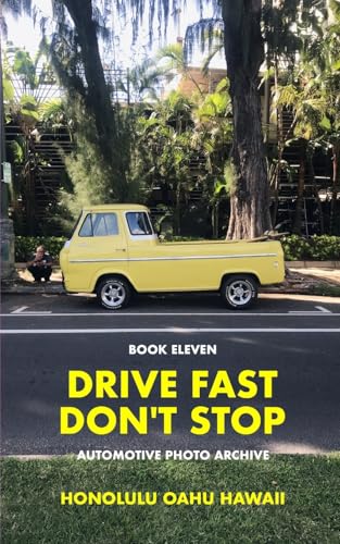 Drive Fast Don't Stop - Book 11: Honolulu, Hawaii [2nd Edition] von Blurb
