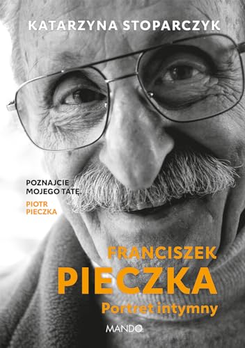 Franciszek Pieczka: Portret intymny