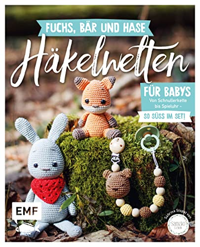 Fuchs, Bär und Hase – süße Häkelwelten für Babys: Über 30 Modelle von Schnullerkette bis Spieluhr häkeln – So süß im Set! Fuchs, Bär und Hase – süße Häkelwelten für Babys: Über 30 Modelle von Schnullerkette bis Spieluhr häkeln – So süß im Set!