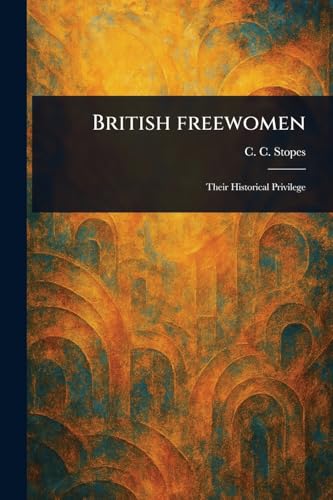 British Freewomen von Anson Street Press