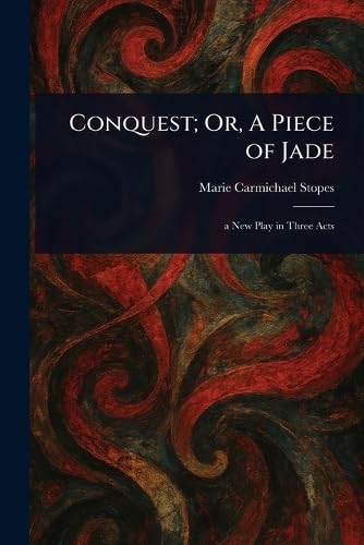 Conquest; Or, A Piece of Jade von Anson Street Press
