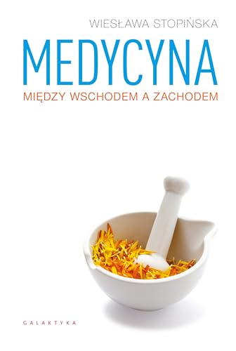 Medycyna między Wschodem a Zachodem von Galaktyka