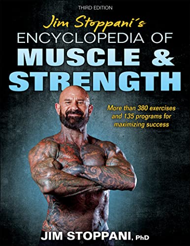 Jim Stoppani's Encyclopedia of Muscle & Strength Jim Stoppani's Encyclopedia of Muscle & Strength von Human Kinetics Publishers