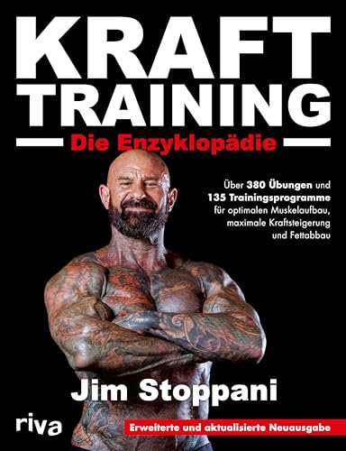 Krafttraining – Die Enzyklopädie: Über 380 Übungen und 135 Trainingsprogramme für optimalen Muskelaufbau, maximale Kraftsteigerung und Fettabbau. Erweiterte und aktualisierte Neuausgabe von RIVA