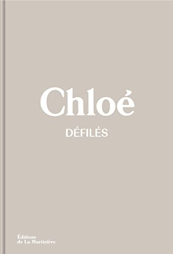 Chloé défilés: L'intégrale des collections von MARTINIERE BL