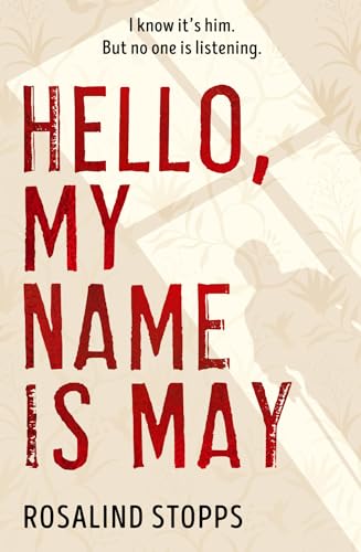 Hello, My Name is May: A Gripping Mystery with a Twist for Fans of Elizabeth is Missing