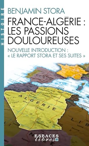 France-Algérie, les passions douloureuses: Nouvelle introduction : « Le rapport Stora et ses suites » von ALBIN MICHEL