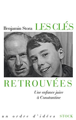 Les cles retrouvees: Une enfance juive à Constantine von STOCK