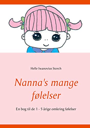 Nanna's mange følelser: En bog til de 1 - 5 årige omkring følelser von BoD – Books on Demand – Dänemark