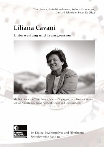 Liliana Cavani: Unterwerfung und Transgression (Im Dialog: Psychoanalyse und Filmtheorie) von Cinema Quadrat e.V., Mannheim