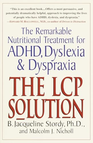 The LCP Solution: The Remarkable Nutritional Treatment for ADHD, Dyslexia, and Dyspraxia The LCP Solution: The Remarkable Nutritional Treatment for ADHD, Dyslexia, and Dyspraxia von Ballantine Books