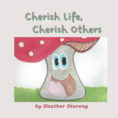 Cherish Life, Cherish Others von Self Publishers
