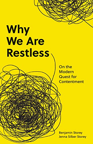Why We Are Restless: On the Modern Quest for Contentment (New Forum Books, 69) von Princeton University Press