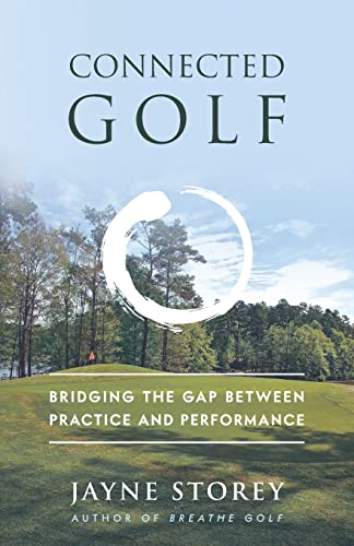 Connected Golf: Bridging the Gap between Practice and Performance von Panoma Press