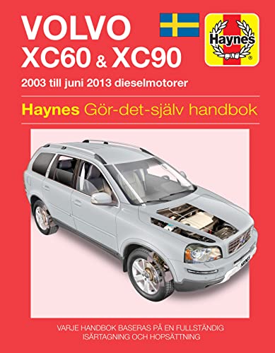 Volvo XC60 and XC90 (2003 - 2012) Haynes Repair Manual (svenske utgava) von Haynes