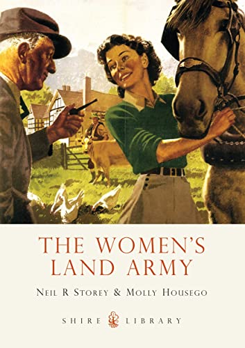 The Women’s Land Army (Shire Library, Band 694) von Shire Publications
