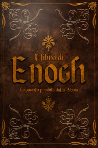 Il Libro di Enoch: L’Apocrifo proibito dalla Bibbia