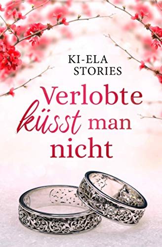 Verlobte küsst man nicht von Independently published
