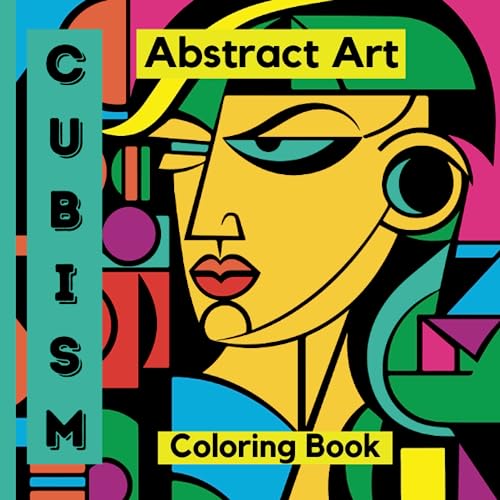 Cubism Abstract Art Coloring Book: Unleash Your Creativity With Modern Art