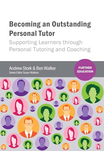Becoming an Outstanding Personal Tutor: Supporting Learners Through Personal Tutoring and Coaching (Further Education) von Routledge