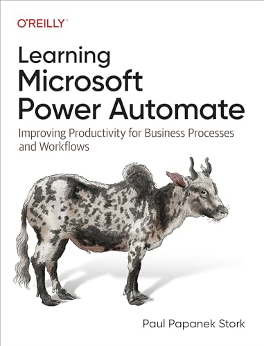 Learning Microsoft Power Automate: Improving Productivity for Business Processes and Workflows von O'Reilly Media