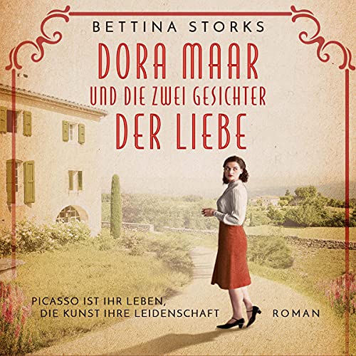 Dora Maar und die zwei Gesichter der Liebe: Picasso ist ihr Leben, die Kunst ihre Leidenschaft Dora Maar und die zwei Gesichter der Liebe: Picasso ist ihr Leben, die Kunst ihre Leidenschaft