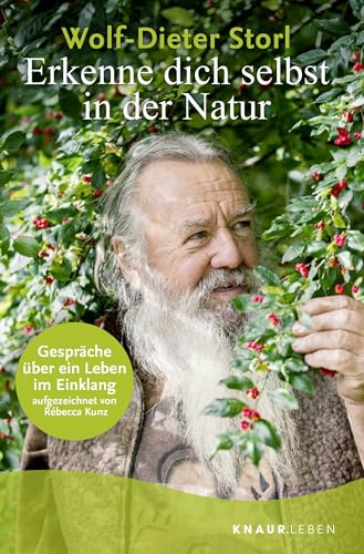 Erkenne dich selbst in der Natur: Gespräche über ein Leben im Einklang, aufgezeichnet von Rébecca Kunz von Knaur MensSana TB