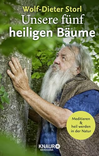 Unsere fünf heiligen Bäume: Meditieren und heil werden in der Natur von Knaur MensSana HC