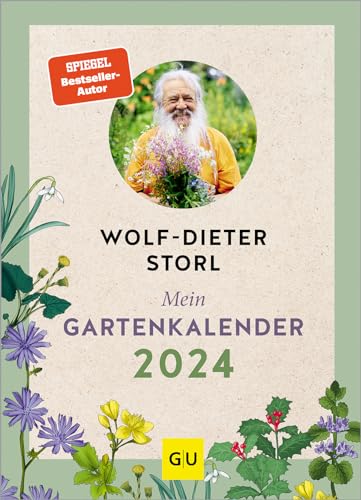 Mein Gartenkalender 2024: Mit besonderen Heil- und Nutzpflanzen aus dem Garten (GU Gartenpraxis)