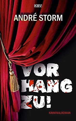 Vorhang zu!: Kriminalroman (KBV-Krimi) von KBV Verlags-und Medienges