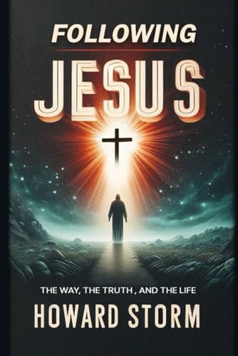 Following Jesus: The Way, The Truth, and The Life