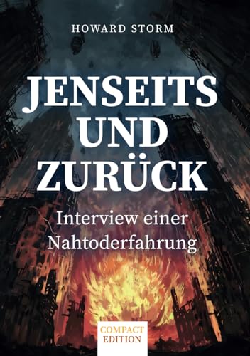 Jenseits und zurück: Interview einer Nahtoderfahrung von Independently published