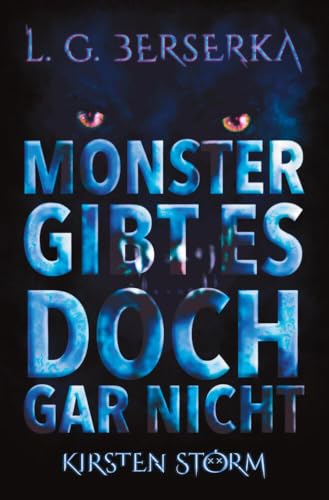 Monster gibt es doch gar nicht: L.G. Berserka (Magischer Weltenbund – Monster-Reihe) von tolino media