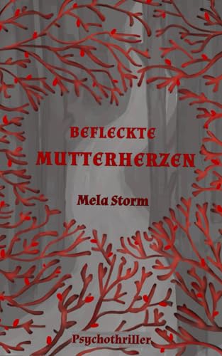 Befleckte Mutterherzen von Independently published