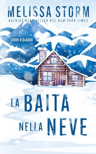 La baita nella neve (Cuori d'Alaska, Band 1) von Partridge & Pear Press