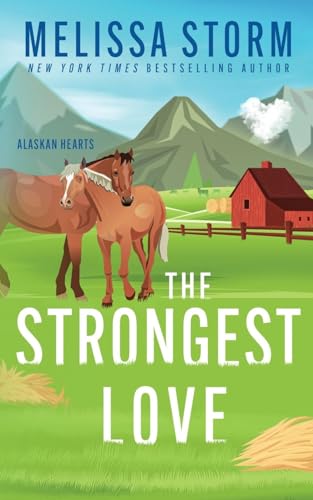 The Strongest Love (Alaskan Hearts, Band 5) von Partridge & Pear Press