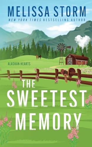 The Sweetest Memory (Alaskan Hearts, Band 4) von Partridge & Pear Press