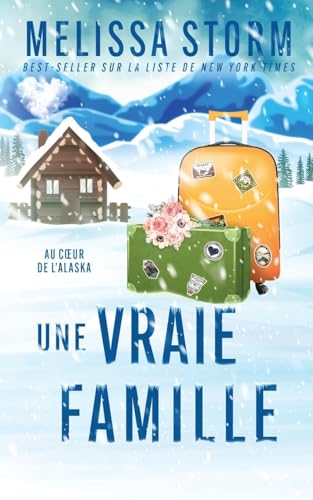 Une Vraie Famille (Coeurs d'Alaska, Band 3) von Partridge & Pear Press