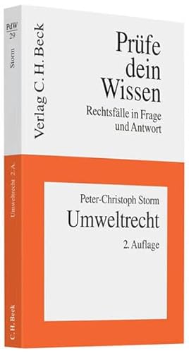 Umweltrecht: Mit besonderen Bezügen zum Immissionsschutz-, Abfall-, Naturschutz- und Wasserrecht (Prüfe dein Wissen)