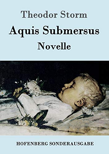 Aquis Submersus: Novelle Aquis Submersus: Novelle von Hofenberg