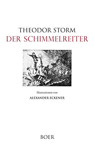 Der Schimmelreiter: Illustrationen von Alexander Eckener