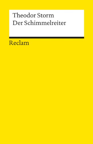 Der Schimmelreiter. Novelle. Textausgabe mit Anmerkungen/Worterklärungen: Storm, Theodor - Deutsch-Lektüre, Deutsche Klassiker der Literatur - 6015. Nachw. v. W. Heybey