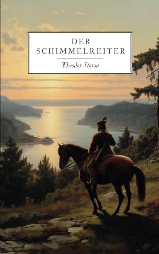 Der Schimmelreiter: Originalausgabe Der Schimmelreiter: Originalausgabe